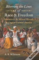 Blurring The Lines Of Race And Freedom