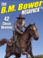 B.M. Bower Megapack (R) - Preview