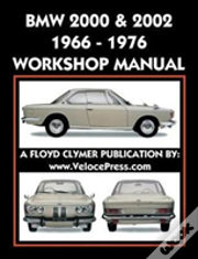 Bmw 2000 & 2002 1966-1976 Workshop Manual