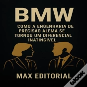 Capa do artigo Bmw: Como A Engenharia De Precisão Alemã Se Tornou Um Diferencial Inatingível