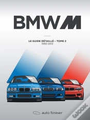 Capa do artigo Bmw M Tome 2 : Le Guide Détaillé 1992-2012