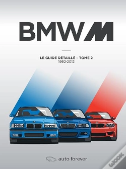 Capa do artigo Bmw M Tome 2 : Le Guide Détaillé 1992-2012