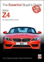 Bmw Z4: E85 Roadster And E86 Coupe Including M And Alpina 2003 To 2009 - Preview