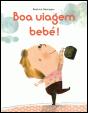Boa Viagem bebé! - Preview