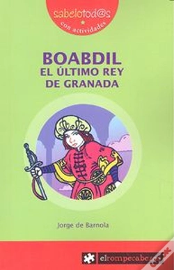 Capa do artigo Boabdil El Último Rey De Granada