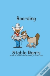 Boarding Stable Rants