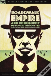 Boardwalk Empire And Philosophy