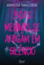 Boas Meninas Se Afogam Em Silêncio - Preview