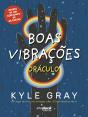 Boas Vibrações: Oráculo - Preview