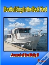 Boatbuilding In The Back Yard