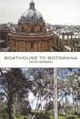 Boathouse To Botswana - Preview