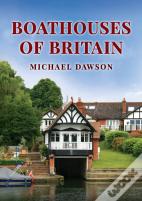Boathouses Of Britain