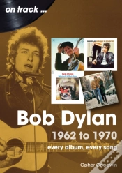 Capa do artigo Bob Dylan 1962 To 1970 On Track