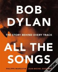 Bob Dylan All The Songs