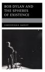 Bob Dylan And The Spheres Of Existence - Preview