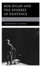 Bob Dylan And The Spheres Of Existence - Preview
