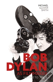 Capa do artigo Bob Dylan As Filmmaker
