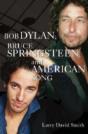 Bob Dylan, Bruce Springsteen, And American Song - Preview