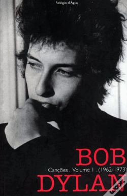 Capa do artigo Bob Dylan - Canções - Volume I (1962-1973)