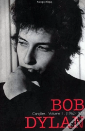 Capa do artigo Bob Dylan - Canções - Volume I (1962-1973)