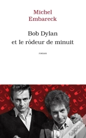 Bob Dylan Et Le Rôdeur De Minuit