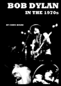 Bob Dylan In The 1970s - Preview