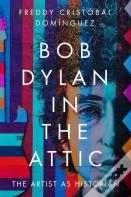 Bob Dylan In The Attic