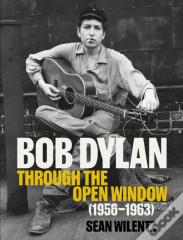 Bob Dylan: Through The Open Window, 1956â€“1963