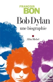 Capa do artigo Bob Dylan ; Une Biographie