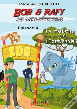 Capa do artigo Bob Et Rafy, Les Mini-Détectives Tome 4 : La Douche De L'Éléphant