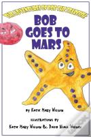 Bob Goes To Mars