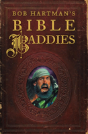 Bob Hartman'S Bible Baddies - Preview