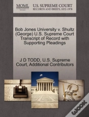 Capa do artigo Bob Jones University V. Shultz (George) U.S. Supreme Court Transcript Of Record With Supporting Pleadings