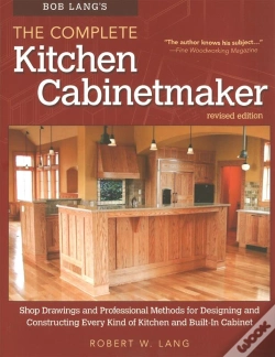 Capa do artigo Bob Lang'S The Complete Kitchen Cabinetmaker, Revised Edition