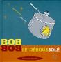 Bob Le Deboussole - Preview