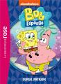 Bob L'Éponge Tome 4 : Super Patrick - Preview