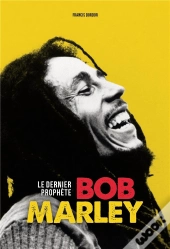 Bob Marley - Le Dernier Prophete
