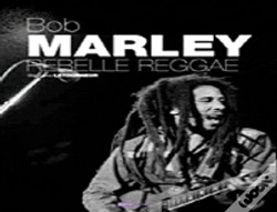 Capa do artigo Bob Marley, Rebelle Reggae