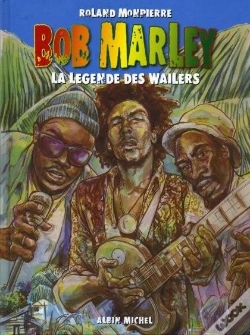 Capa do artigo Bob Marley T.1 ; La Légende Des Wailers