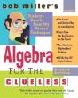 Bob Miller'S Algebra For The Clueless, 2nd Edition - Preview