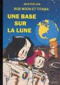 Bob Moon Et Titania ; Une Base Sur La Lune - Preview