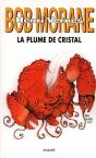 Bob Morane : La Plume De Cristal - Preview