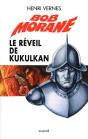 Bob Morane : Le Réveil De Kukulkan - Preview