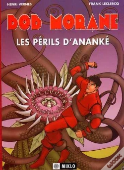 Capa do artigo Bob Morane ; Les Périls D'Ananké T.2