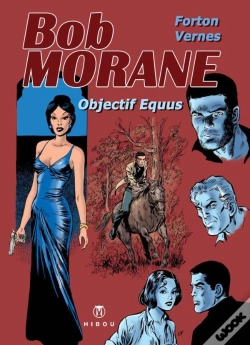 Capa do artigo Bob Morane : Objectif Equus