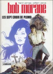 Bob Morane T.3; Les Sept Croix De Plomb