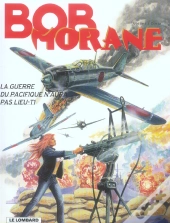 Bob Morane T.42 ; La Guerre Du Pacifique N'Aura Pas Lieu T.1