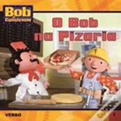 Bob o Construtor - O Bob na Pizaria