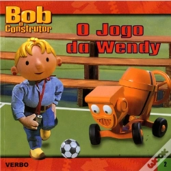 Capa do artigo Bob o Construtor - O Jogo da Wendy