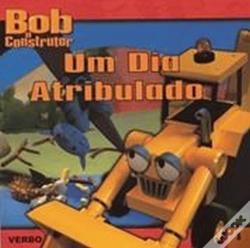Capa do artigo Bob o Construtor - Um dia Atribulado